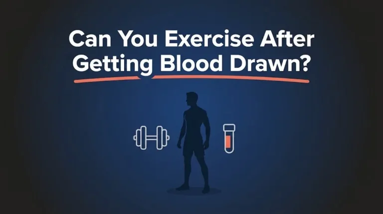 Can You Exercise After Getting Blood Drawn? 2026 Guide