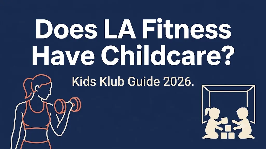 Does LA Fitness have childcare infographic banner showing gym silhouette and Kids Klub supervised play icon for 2026 guide