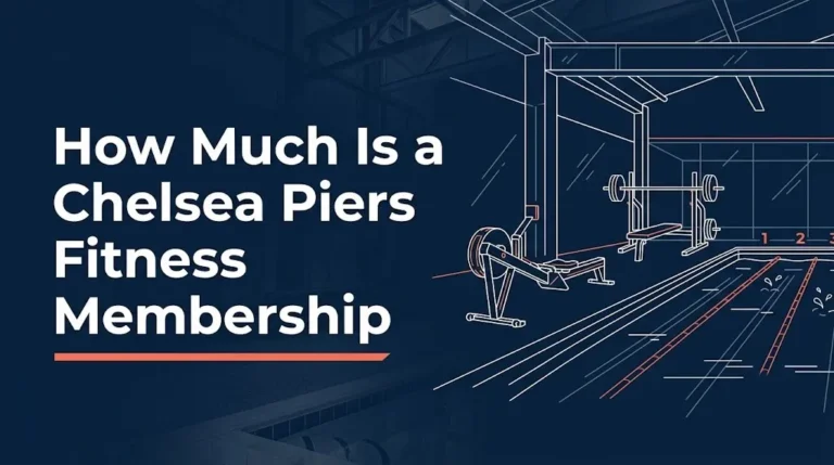 Chelsea Piers Fitness Membership Cost Guide 2026