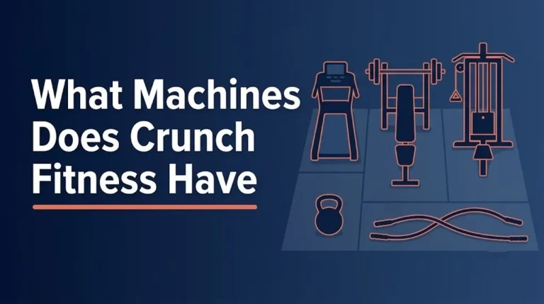 Crunch Fitness Machines: Full Equipment Guide for 2026