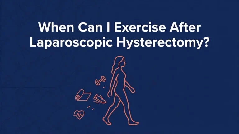 When Can I Exercise After Laparoscopic Hysterectomy?