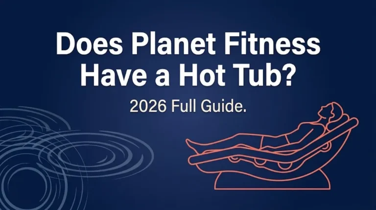 Does Planet Fitness Have a Hot Tub? Full 2026 Guide